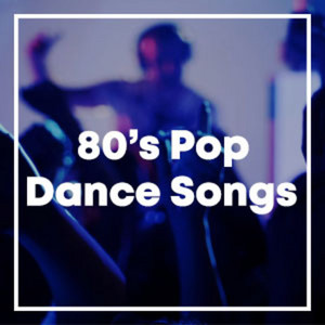 80's Pop Dance Songs playlist cover